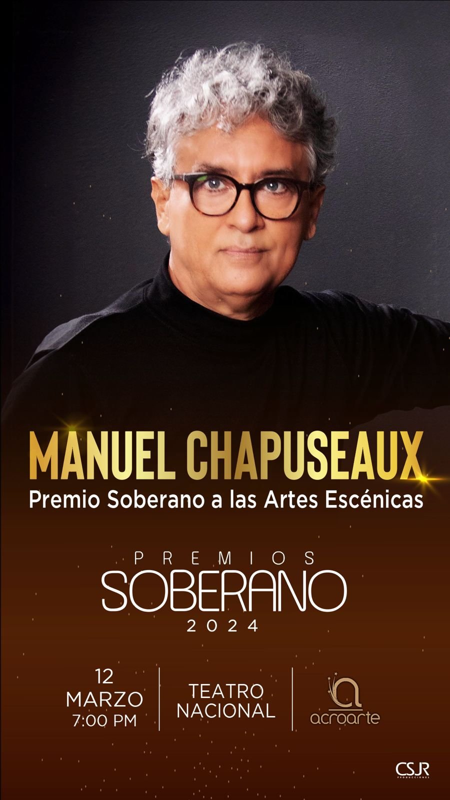 Acroarte otorgará el Soberano a las Artes Escénicas a  Manuel Chapuseaux