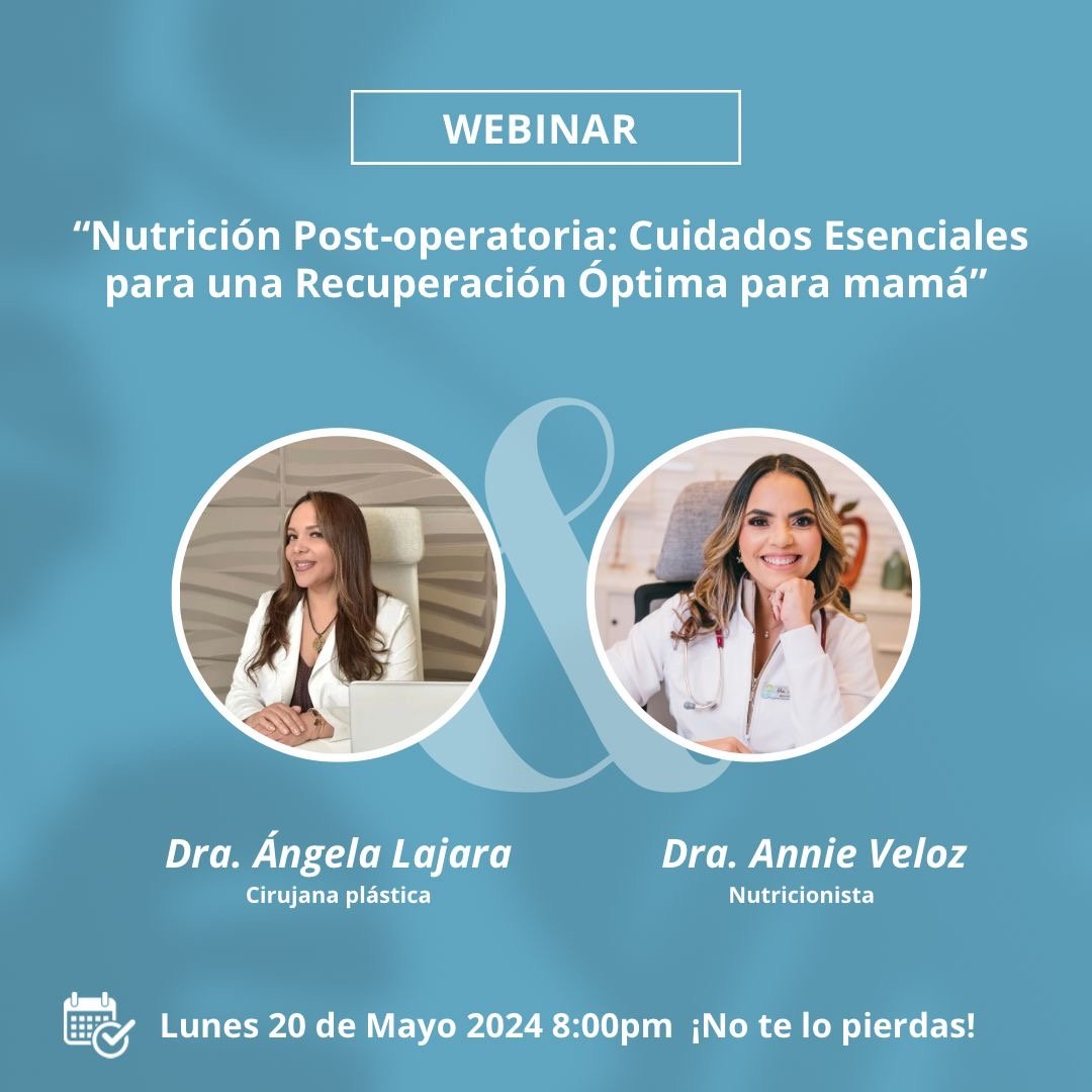 La Dra. Annie Veloz se une a la destacada cirujana plástica Ángela Lajara en el webinar titulado “Nutrición Postoperatoria: Cuidados Esenciales para una Recuperación Óptima para mamá"