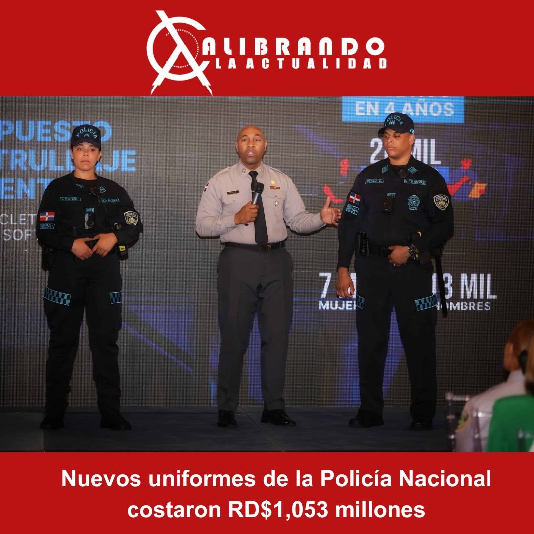 Nuevos uniformes de la Policía Nacional costaron RD$1,053 millones