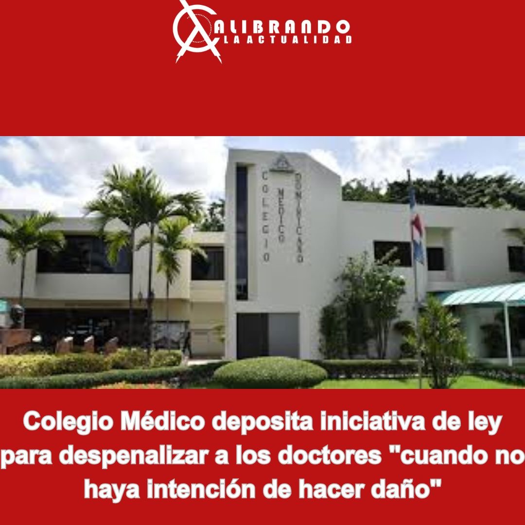 Colegio Médico deposita iniciativa de ley para despenalizar a los doctores "cuando no haya intención de hacer daño"