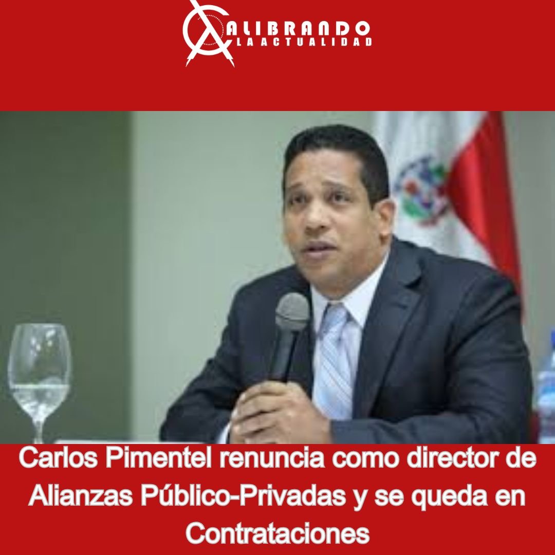Carlos Pimentel renuncia como director de Alianzas Público-Privadas y se queda en Contrataciones