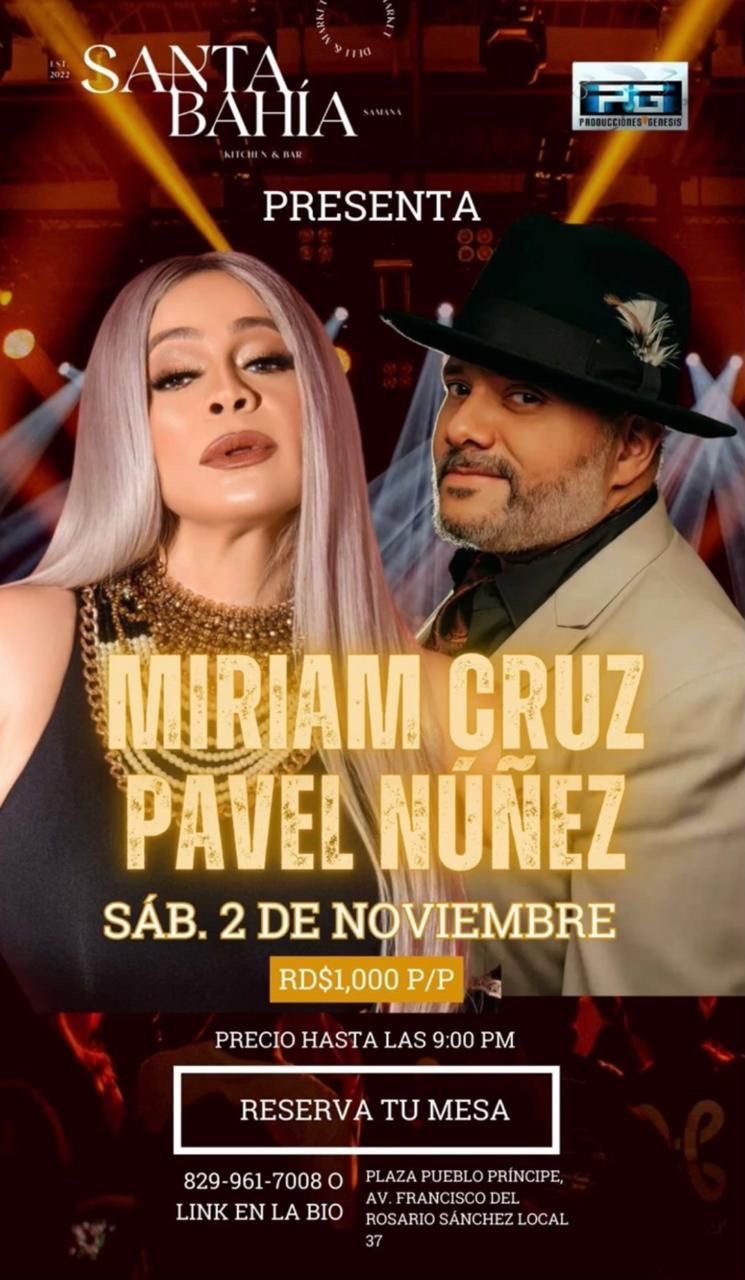 Santa Bahía Bahía Bar And Lounge de Semana presentará este sábado a Pavel Núñez y Miriam Cruz en el fin de semana largo