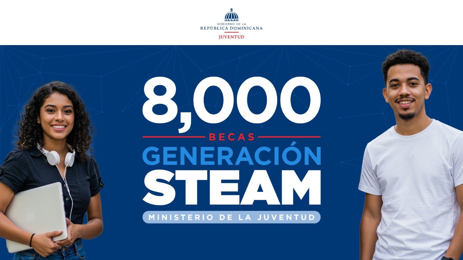 Ministerio de la Juventud abre convocatoria de 8,000 BECAS STEAM para jóvenes dominicanos