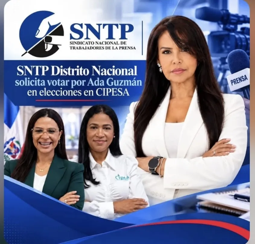 SNTP Distrito Nacional llama a respaldar masivamente a Ada Guzmán en elecciones de CIPESA